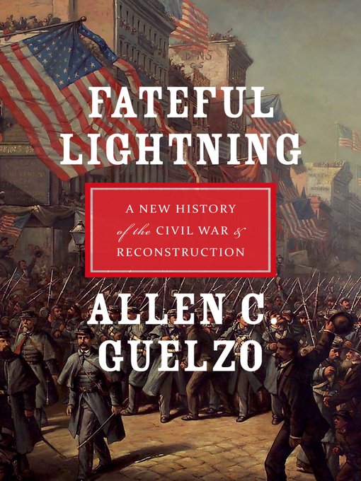 Title details for Fateful Lightning by Allen C. Guelzo - Available
